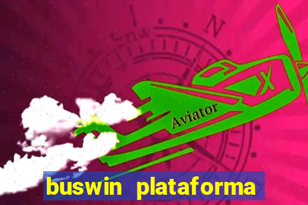 buswin plataforma de jogos